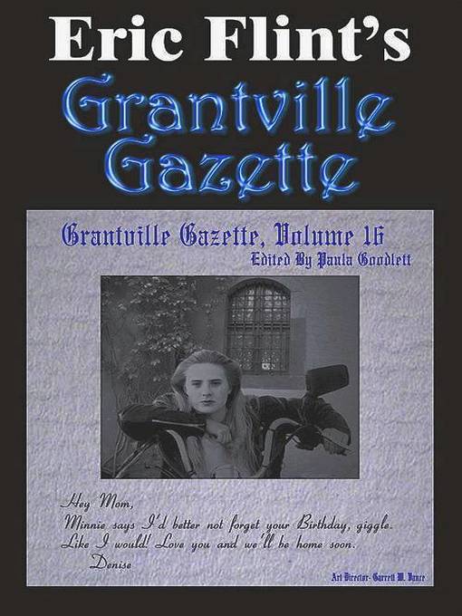 Title details for Eric Flint's Grantville Gazette Volume 16 by Eric Flint - Wait list